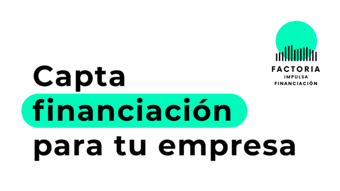 Factoria Impulsa Financiación