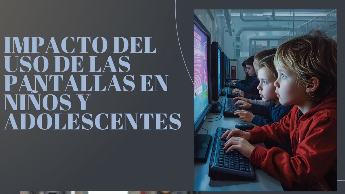 riesgo del uso de pantallas en ninos y adolescentes
