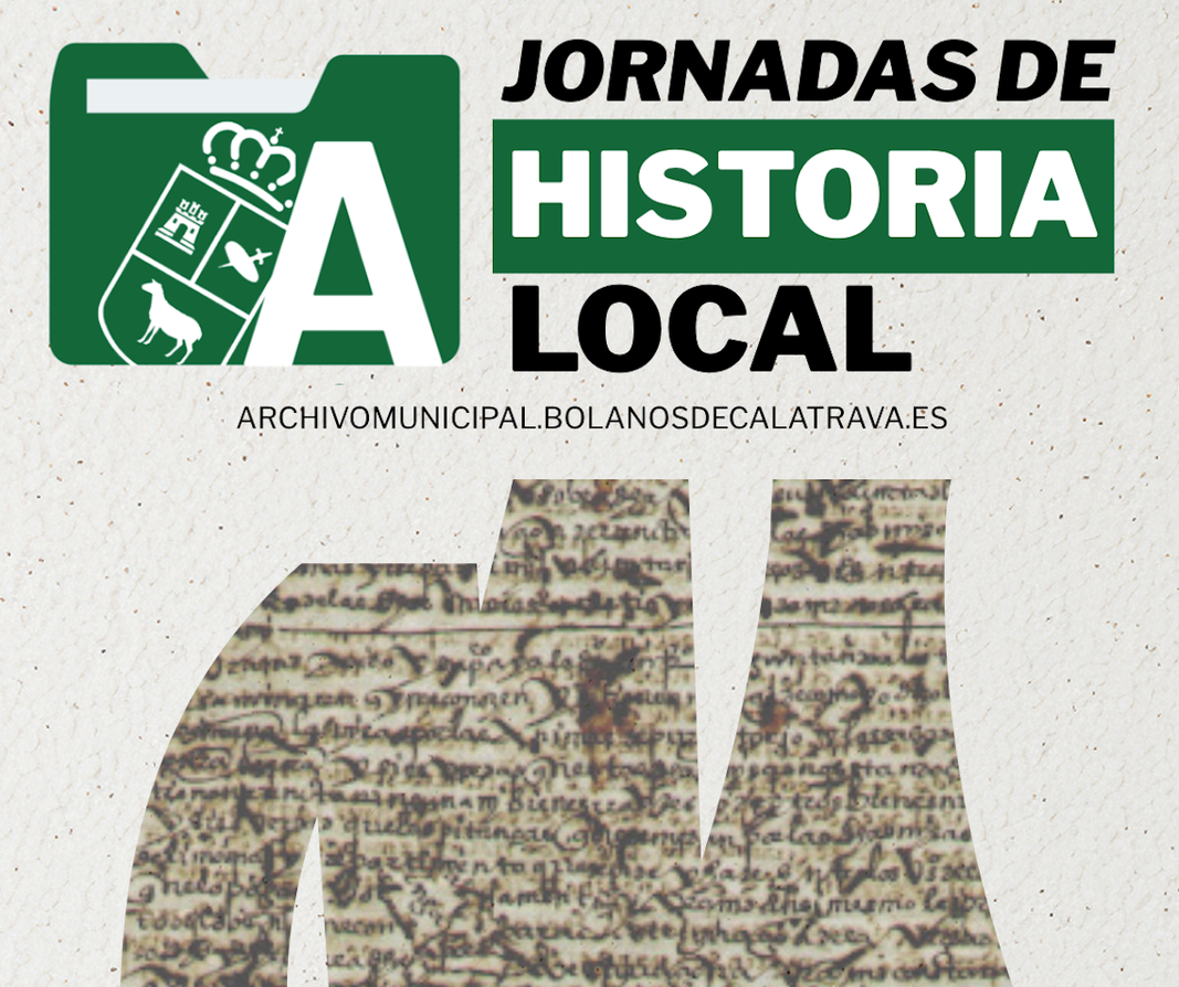 Jornadas de Historia Local de Bolaños de Calatrava dedicadas a divulgar el patrimonio y la historia del municipio.